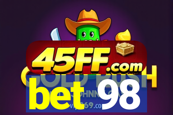 bet 98